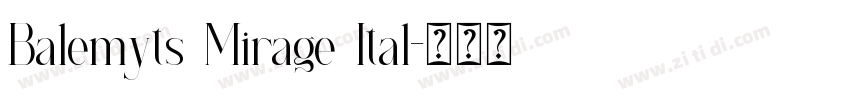 Balemyts Mirage Ital字体转换